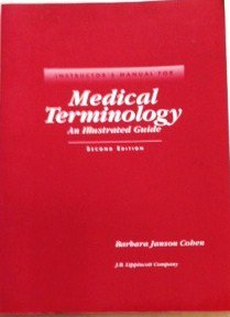 Stock image for Medical Terminology: an Illustrated Guide: Instructor's Manual with Testing File for sale by HPB-Red