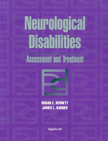 9780397551514: Neurological Disabilities: Assessment and Treatment