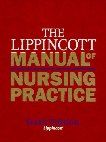 9780397551637: The Lippincott Manual of Nursing Practice