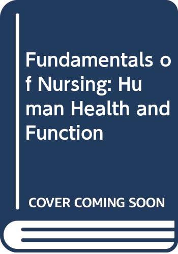 Imagen de archivo de Fundamentals of Nursing: Human Health and Function a la venta por BookHolders