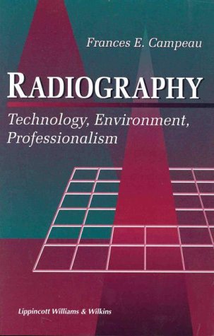 Imagen de archivo de Radiography : Technology, Environment, Professionalism a la venta por Better World Books