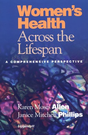Imagen de archivo de Women's Health Across the Lifespan: A Comprehensive Perspective a la venta por Irish Booksellers