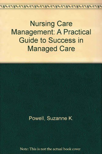Beispielbild fr Nursing Case Management: A Practical Guide to Success in Managed Care zum Verkauf von -OnTimeBooks-