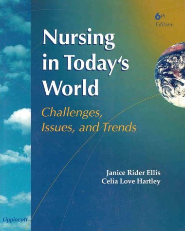 Imagen de archivo de Nursing in Today's World : Challenges, Issues and Trends a la venta por Better World Books