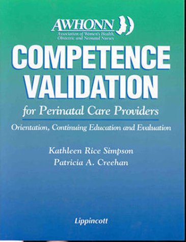 Beispielbild fr Competence Validation for Perinatal Care Providers: Orientation, Continuing Education and Evaluation zum Verkauf von HPB-Red