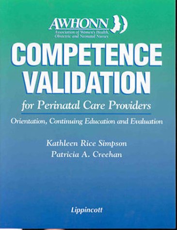 Stock image for Competence Validation for Perinatal Care Providers: Orientation, Continuing Education and Evaluation for sale by HPB-Red