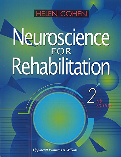 Stock image for Neuroscience for Rehabilitation (NEUROSCIENCE FOR REHABILITATION ( COHEN)) for sale by SecondSale