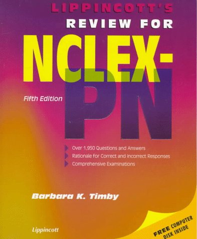 Lippincott's Review for Nclex-Pn (LIPPINCOTT'S STATE BOARD REVIEW FOR NCLEX-PN) (9780397554713) by Timby, Barbara Kuhn