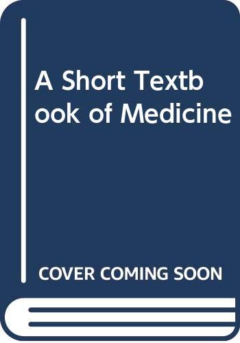 A Short Textbook of Medicine (9780397581245) by J. C Houston; C. L. Joiner; J. R. Trounce