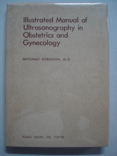 9780397581405: Illustrated manual of ultrasonography in obstetrics and gynecology