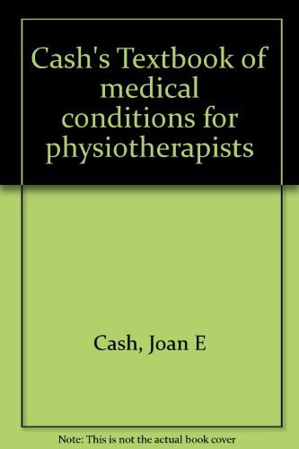 Stock image for Cash's Textbook of medical conditions for physiotherapists for sale by Wonder Book