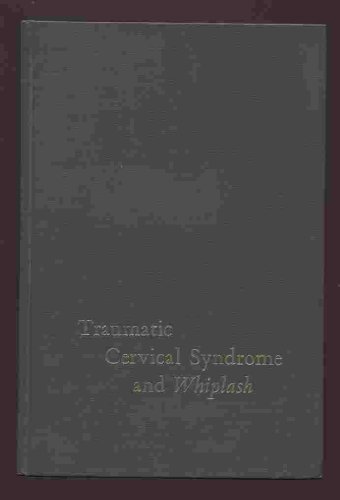 Imagen de archivo de Traumatic Cervical Syndrome and Whiplash a la venta por ThriftBooks-Atlanta