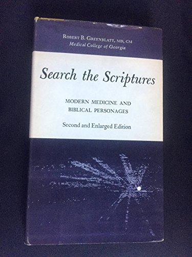 Imagen de archivo de Search the Scriptures: Modern Medicine and Biblical Personages a la venta por Better World Books