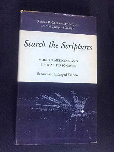 Stock image for Search the Scriptures: Modern Medicine and Biblical Personages for sale by Better World Books