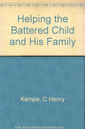 Stock image for Helping the Battered Child and His Family for sale by WorldofBooks