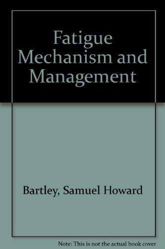 Beispielbild fr Fatigue : Mechanism and Management zum Verkauf von Better World Books