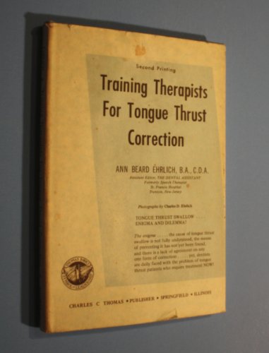 Beispielbild fr Training Therapists for Tongue Thrust Correction. zum Verkauf von R Bookmark