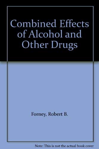Imagen de archivo de Combined Effects of Alcohol and Other Drugs a la venta por Neil Shillington: Bookdealer/Booksearch