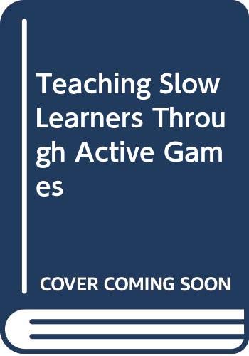 Imagen de archivo de Teaching Slow Learners Through Active Games a la venta por Ergodebooks