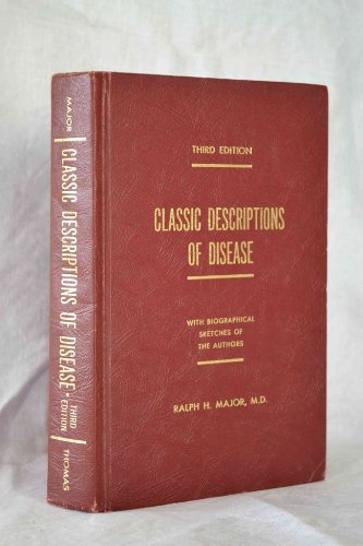 9780398012021: Classic Descriptions of Disease: With Biographical Sketches of the Authors