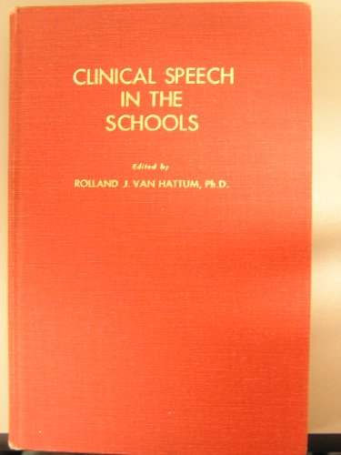 Beispielbild fr Clinical Speech in the Schools : Organization and Management zum Verkauf von Better World Books