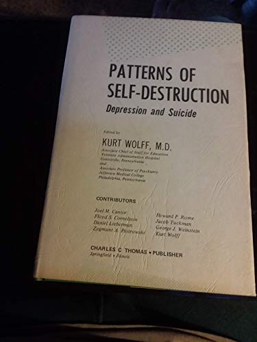 Stock image for Patterns of Self Destruction: Depression and Suicide for sale by Masalai Press