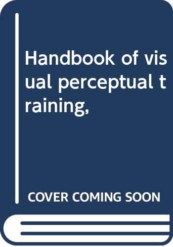 9780398022679: Handbook of visual perceptual training,