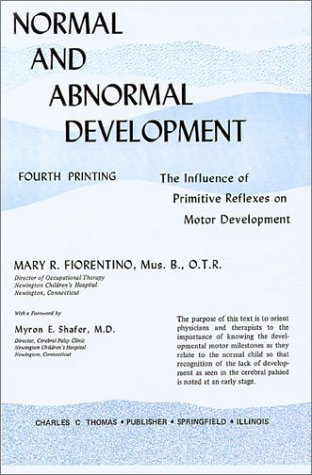 Imagen de archivo de Normal and Abnormal Development: The Influence of Primitive Reflexes on Motor Development a la venta por HPB-Red