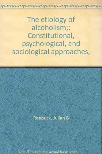 Beispielbild fr The Etiology of Alcoholism: Constitutional, Psychological, and Sociological Approaches zum Verkauf von Zubal-Books, Since 1961