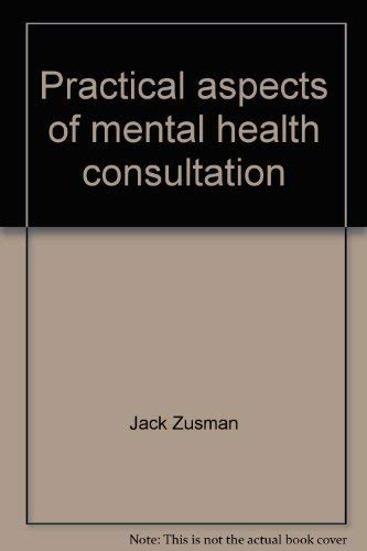 Beispielbild fr Practical Aspects of Mental Health Consultation zum Verkauf von Better World Books