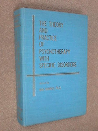 The Theory and Practice of Psychotherapy with Specific Disorders