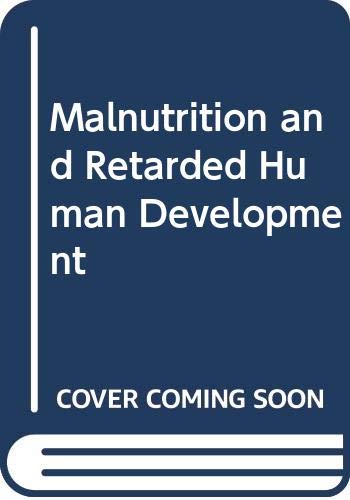 Imagen de archivo de Malnutrition and Retarded Human Development a la venta por Better World Books