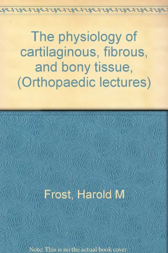 Stock image for The Physiology of Cartilaginous Fibrous, And Bony Tissue: (= Orthopedic Lectures, Volume 2) for sale by TAIXTARCHIV Johannes Krings