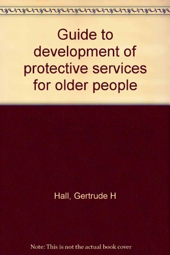 Stock image for Guide to development of protective services for older people for sale by Irish Booksellers