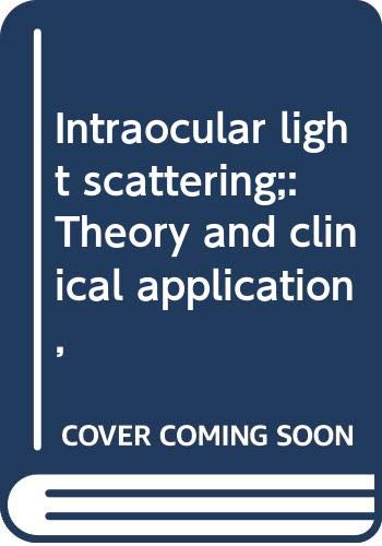 Stock image for Intraocular Light Scattering : Theory and Clinical Application for sale by About Books