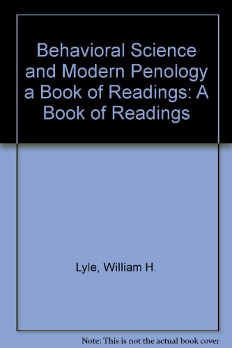Beispielbild fr Behavioral Science and Modern Penology : A Book of Readings zum Verkauf von Better World Books: West