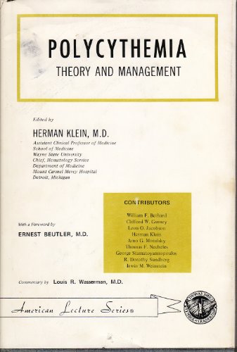 Imagen de archivo de Polycythemia: theory and management, (American lecture series, publication no. 872. A monograph in the Bannerstone division of American lectures in hematology) a la venta por dsmbooks