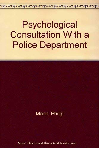 9780398026950: Psychological Consultation With a Police Department