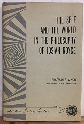 The self and the world in the philosophy of Josiah Royce,