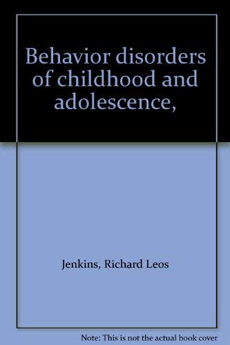 Stock image for Behavior disorders of childhood and adolescence, for sale by Irish Booksellers