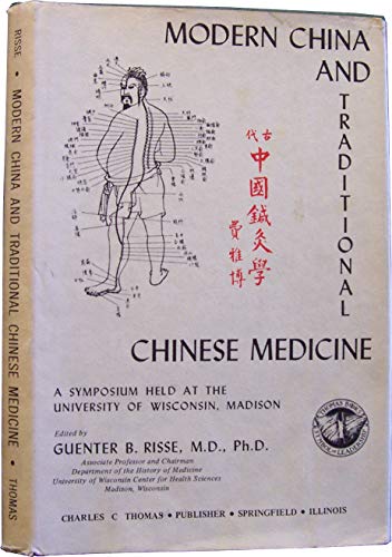 9780398028169: Modern China and traditional Chinese medicine;: A symposium held at the University of Wisconsin, Madison