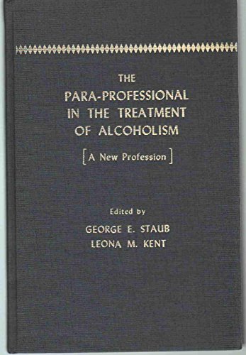 Stock image for The Para-Professional in the Treatment of Alcoholism: A New Profession for sale by Bingo Used Books