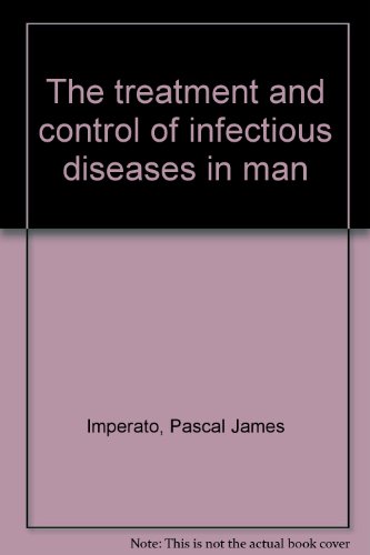 The treatment and control of infectious diseases in man (9780398029791) by Imperato, Pascal James