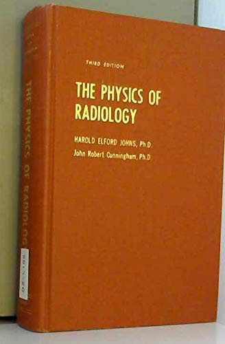 Stock image for The physics of radiology, (American lecture series, publication no. 932. A monograph in the Bannerstone division of American lectures in radiation therapy) for sale by HPB-Red