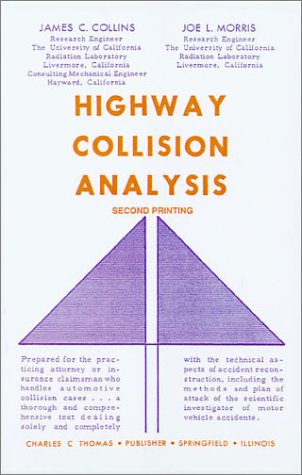 Highway Collision Analysis, (9780398030421) by Collins, James C.