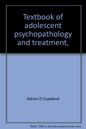 9780398031152: Textbook of adolescent psychopathology and treatment,