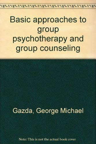 Stock image for Basic Approaches to Group Psychotherapy and Group Counseling for sale by Better World Books
