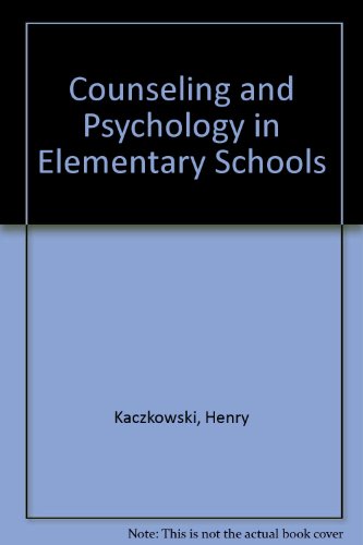 Beispielbild fr Counseling and Psychology in Elementary Schools zum Verkauf von Better World Books