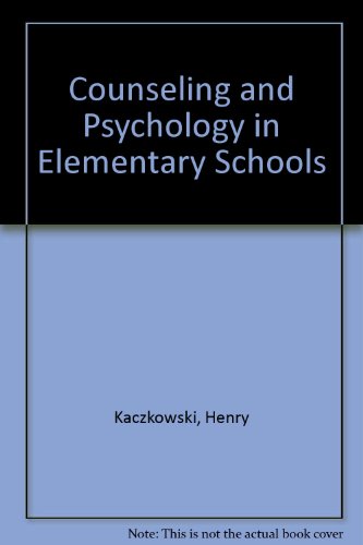 Stock image for Counseling and Psychology in Elementary Schools for sale by Better World Books