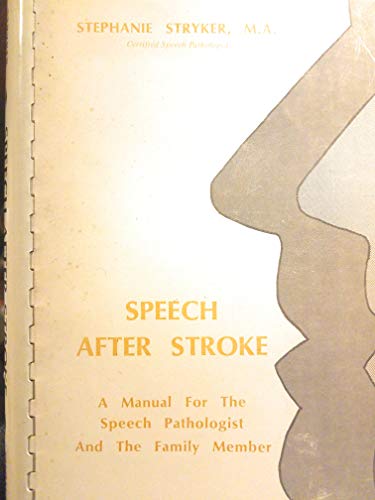 9780398032340: Speech after stroke;: A manual for the speech pathologist and the family member